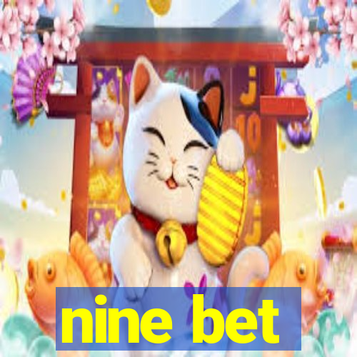 nine bet